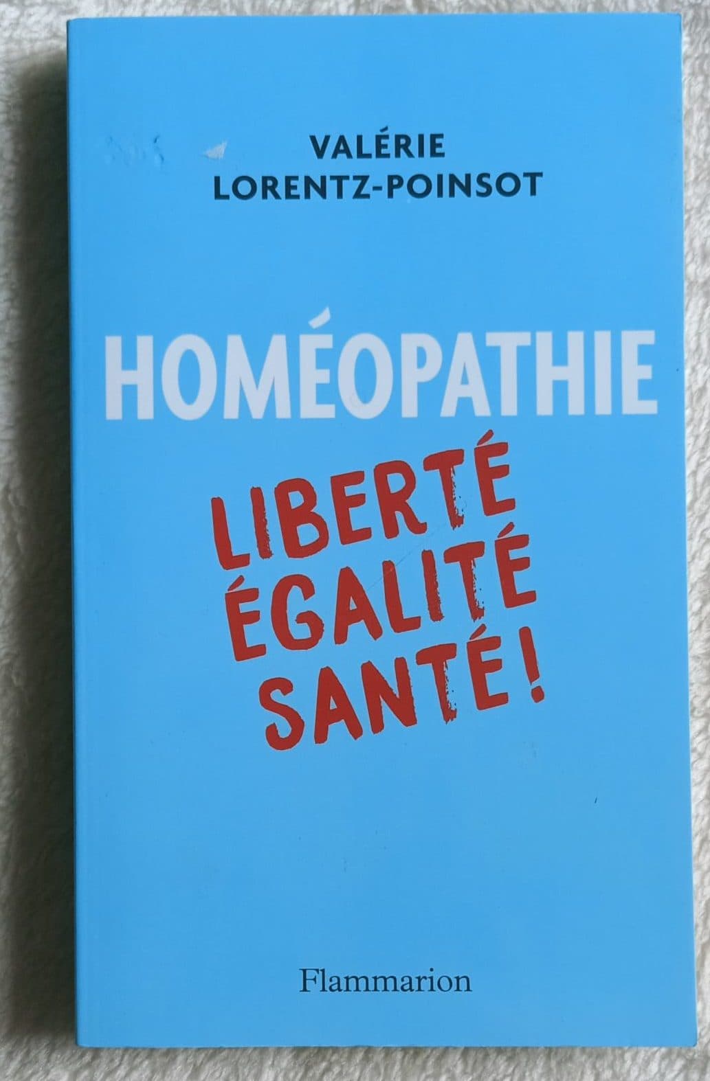 Homéopathie : Liberté Égalité Santé